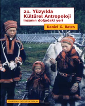 21. Yuzyilda Kulturel Antropoloji. Insanin Dogadaki Yeri