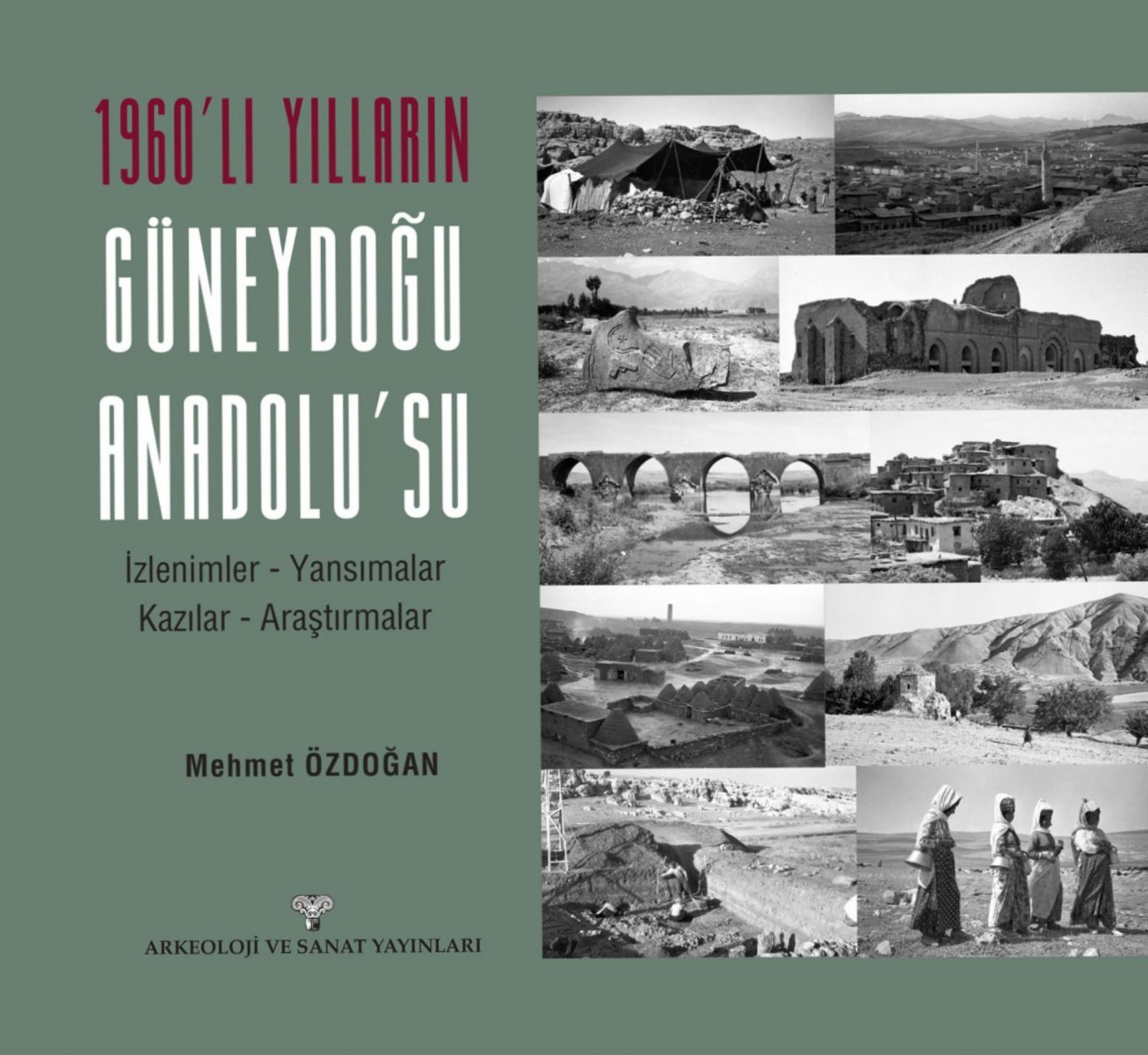 1960'li Yillarin Guneydogu Anadolu'su 1960'li Yillarin Guneydogu Anadolu'su