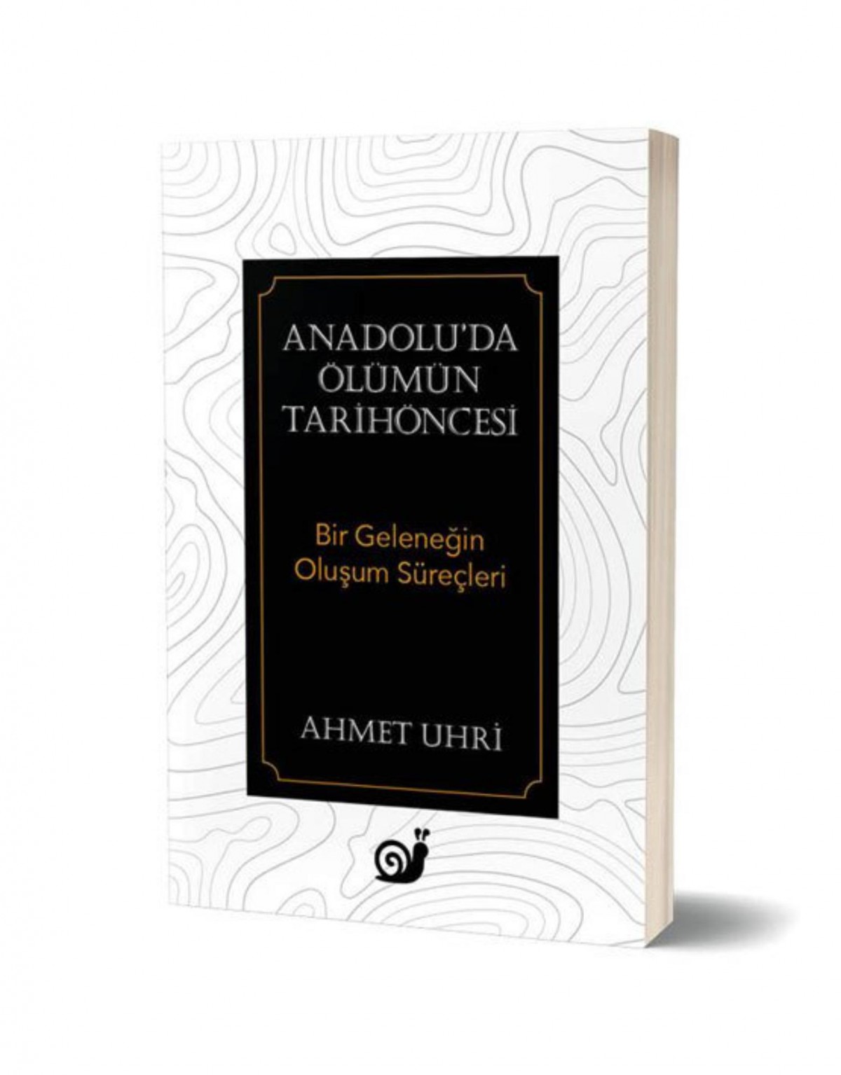 Anadolu’da Olumun Tarihoncesi