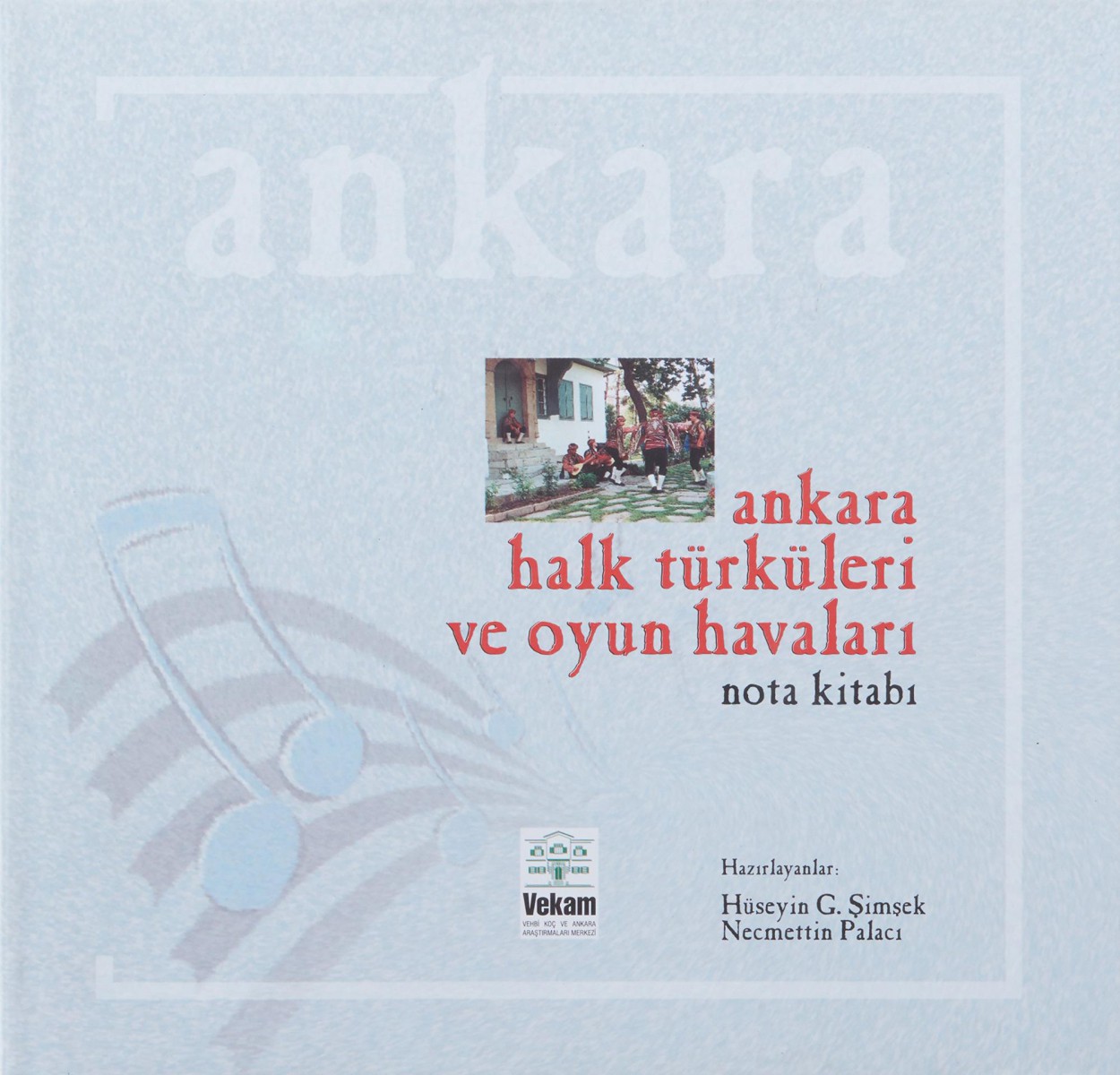 Ankara Halk Turkuleri ve Oyun Havalari: Nota Kitabı