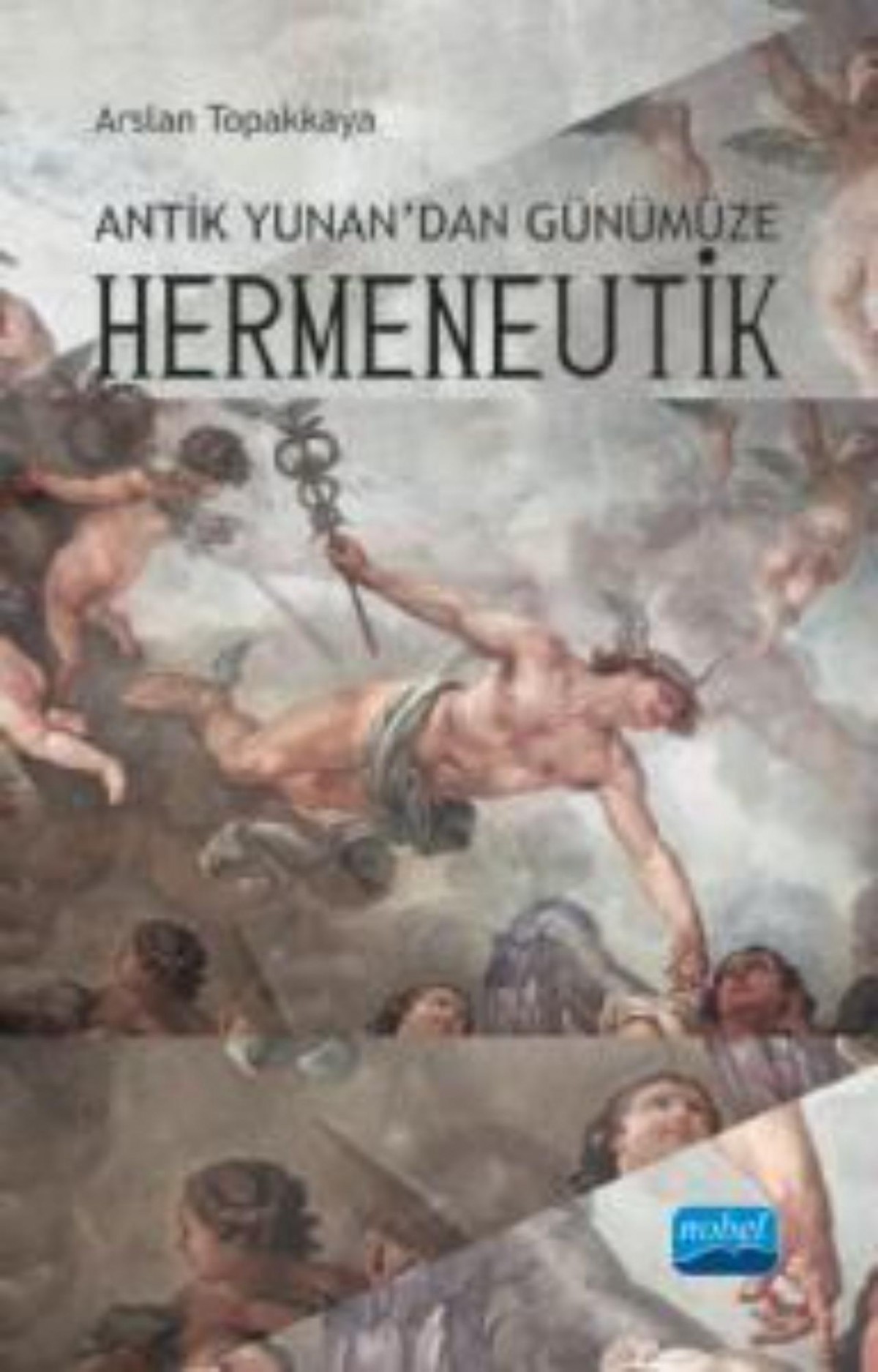 Antik Yunan'dan Gunumuze Hermeneutik