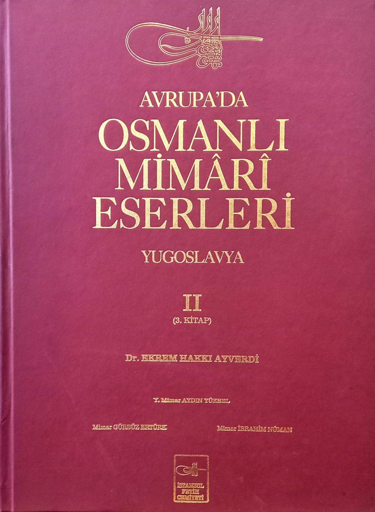 Avrupa'da Osmanli Mimari Eserleri Yugoslavya 
