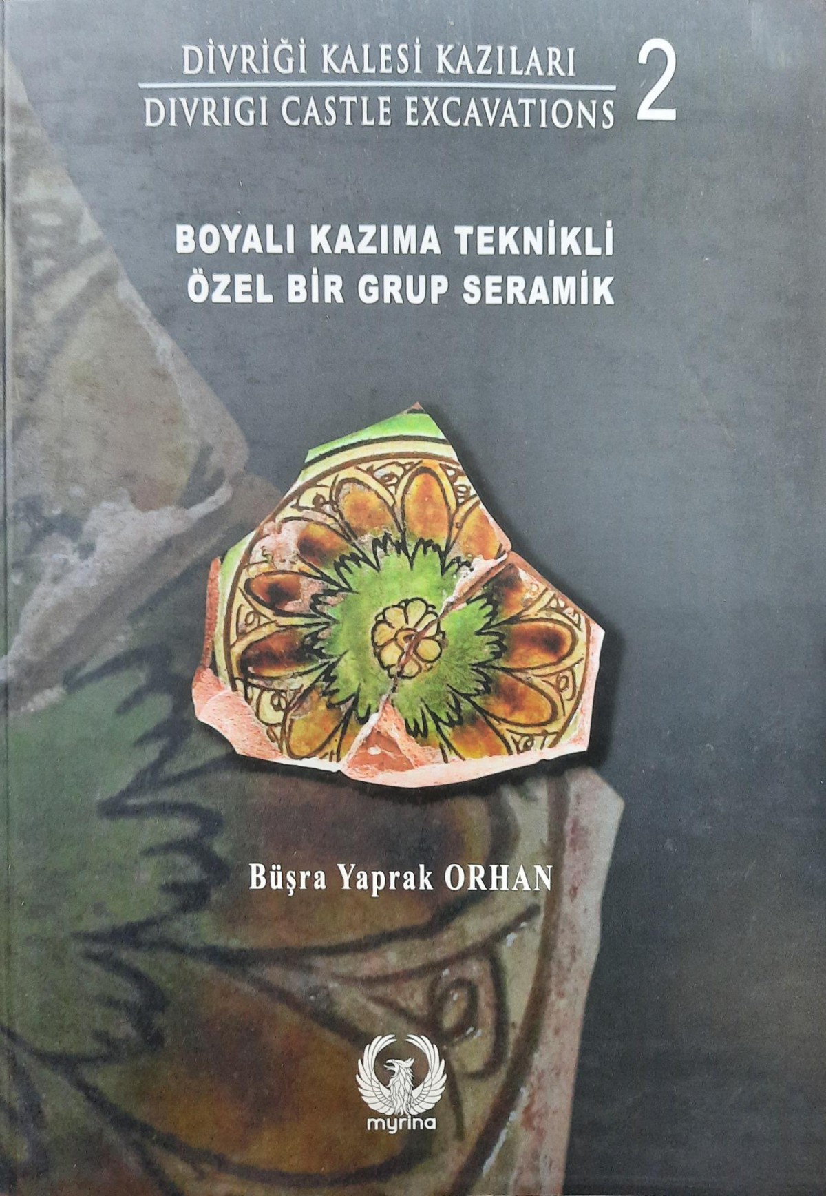 Boyali Kazima Teknikli Ozel Bir Grup Seramik  - Divrigi Kalesi Kazilari / Divrigi Castle Excavations 2