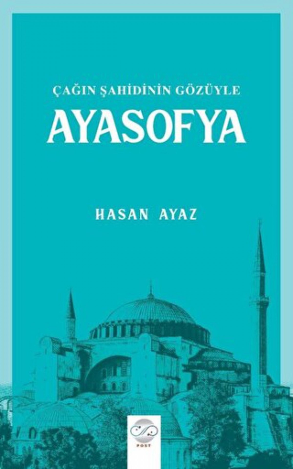 Cagin Sahidinin Gozuyle Ayasofya