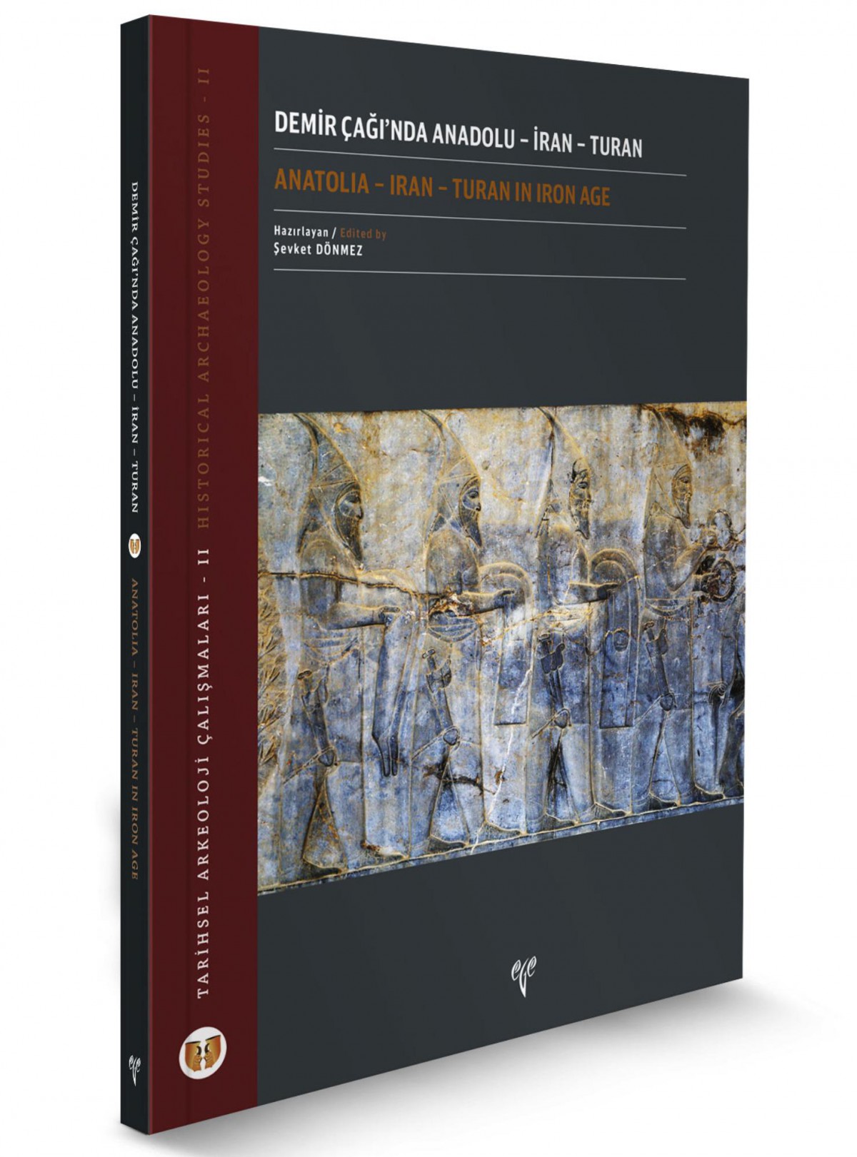 Anatolia - Iran - Turan in Iron Age - Historical Archaeology Studies II