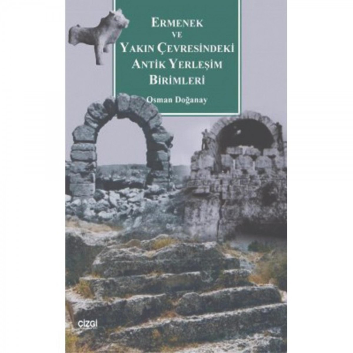 Ermenek ve Yakin Cevresindeki Antik Yerlesim Birimleri