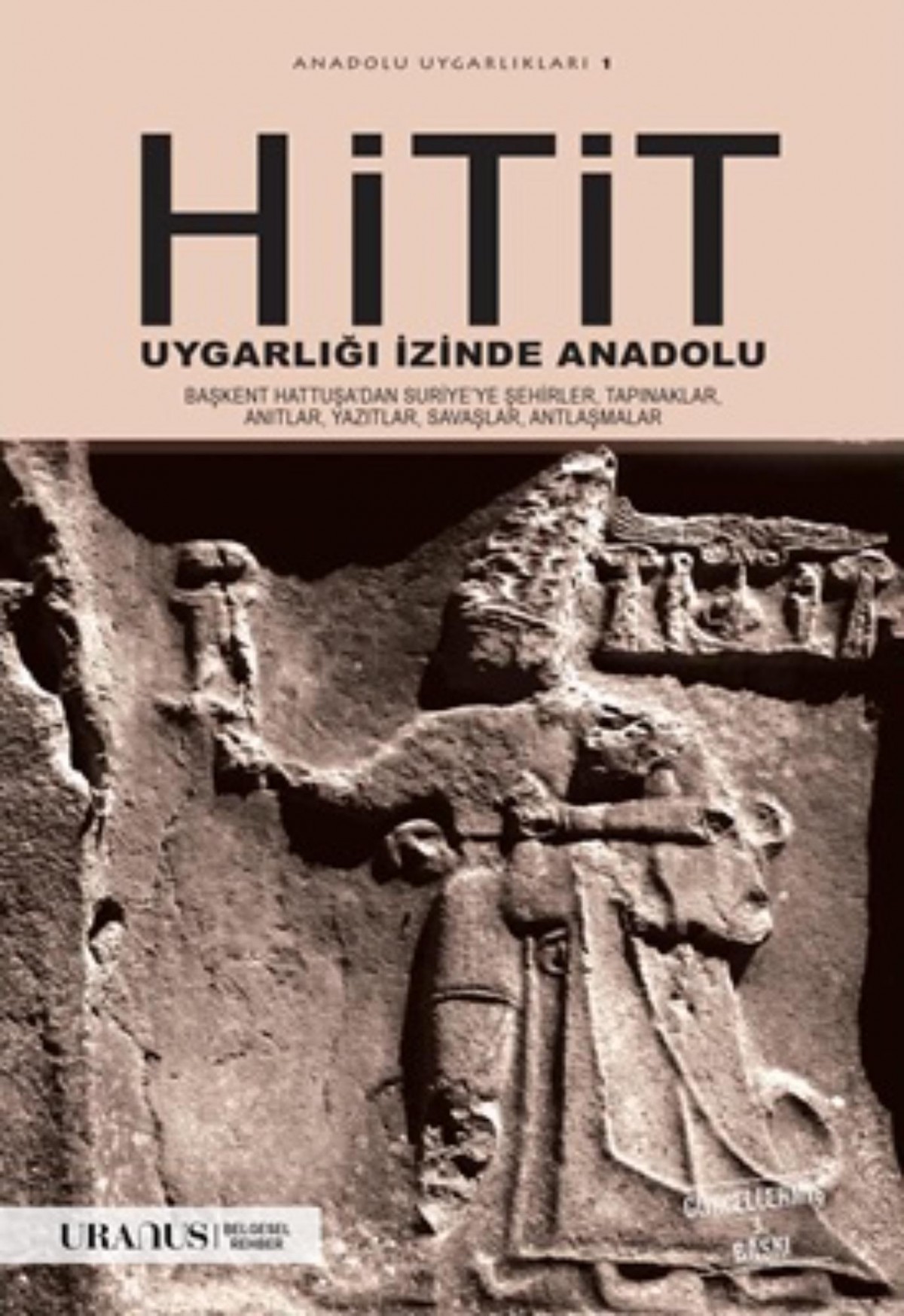 Hitit Uygarligi Izinde Anadolu (Second Edition)