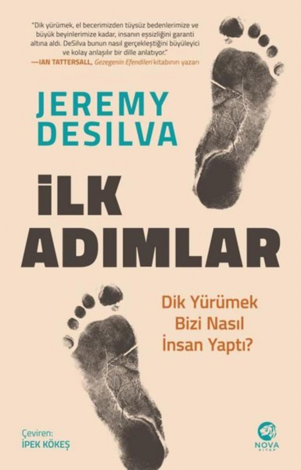 Ilk Adimlar: Dik Yurumek Bizi Nasil İnsan Yapti?
