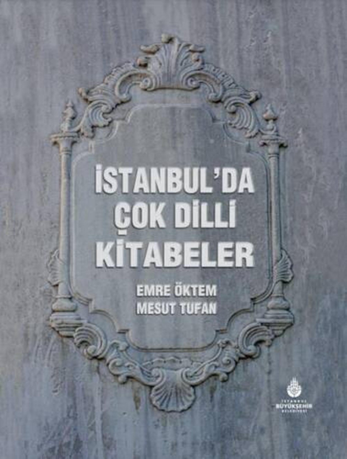 Istanbul’da Cok Dilli Kitabeler
