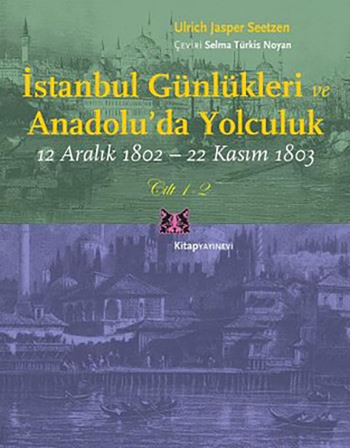 Istanbul Gunlukleri ve Anadolu'da Yolculuk