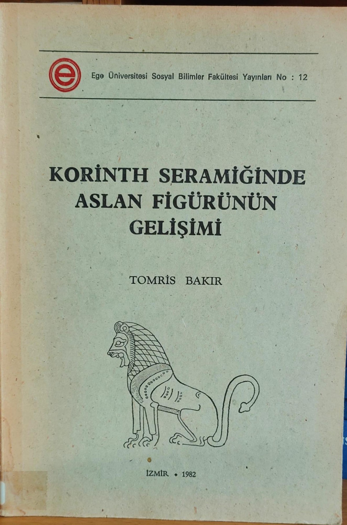 Korinth Seramiginde Aslan Figurunun Gelisimi