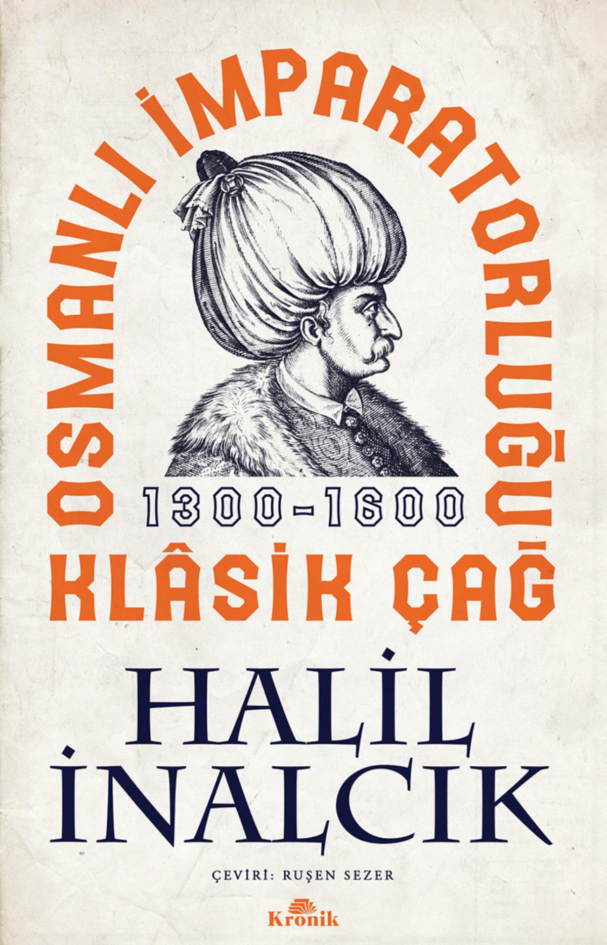 Osmanli Imparatorlugu Klasik Cag 1300-1600