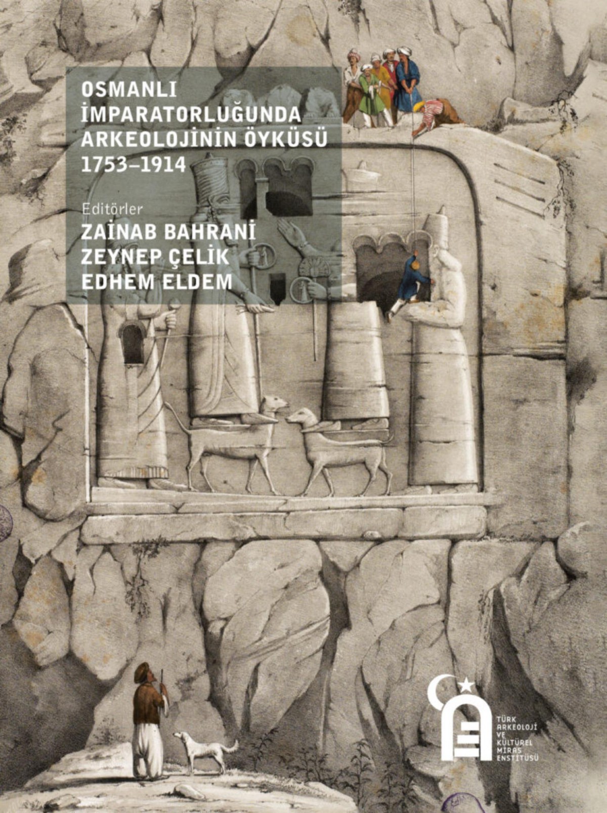 Osmanli Imparatorlugunda Arkeolojinin Oykusu 1753-1914