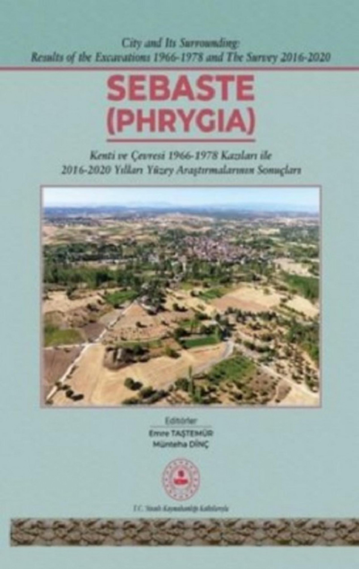 Sebaste - Phrygia - City and its Surrounding. Results of the Excavations 1966-1978 and the Survey 2016-2020