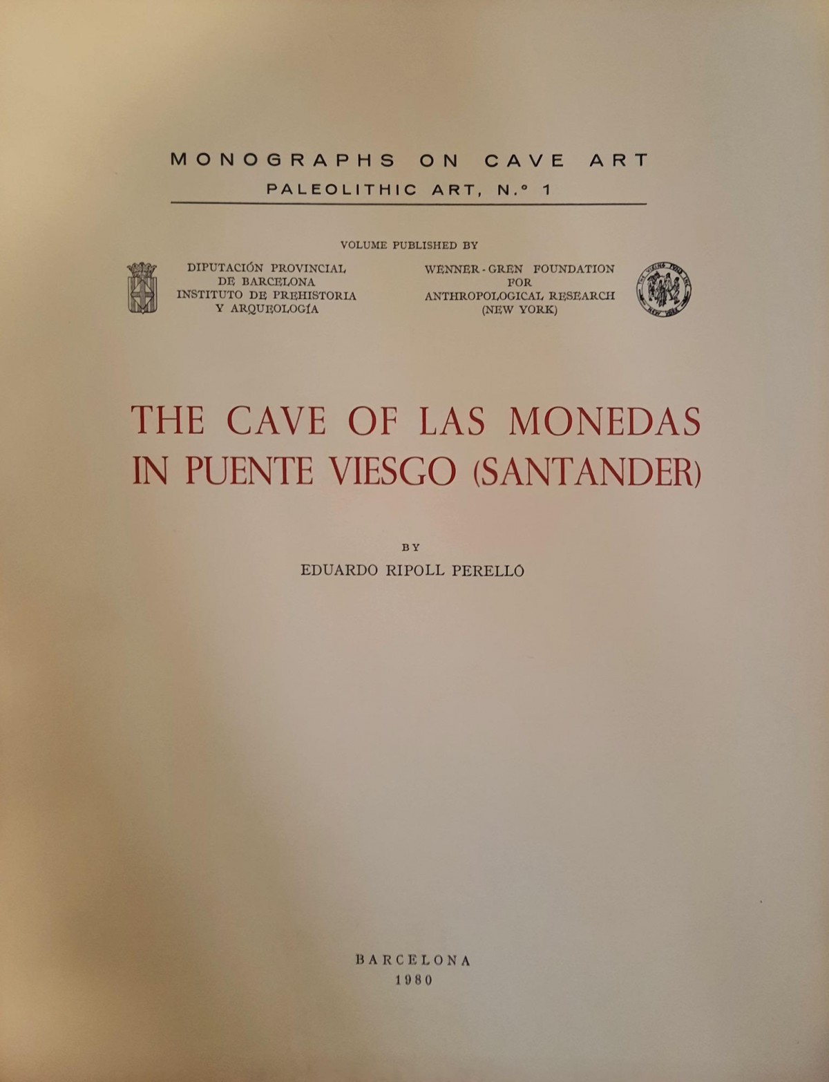 The Cave of Las Monedas In Puente Viesgo (Santander) - Monographs On Cave Art Paleolithic Art, N. 1