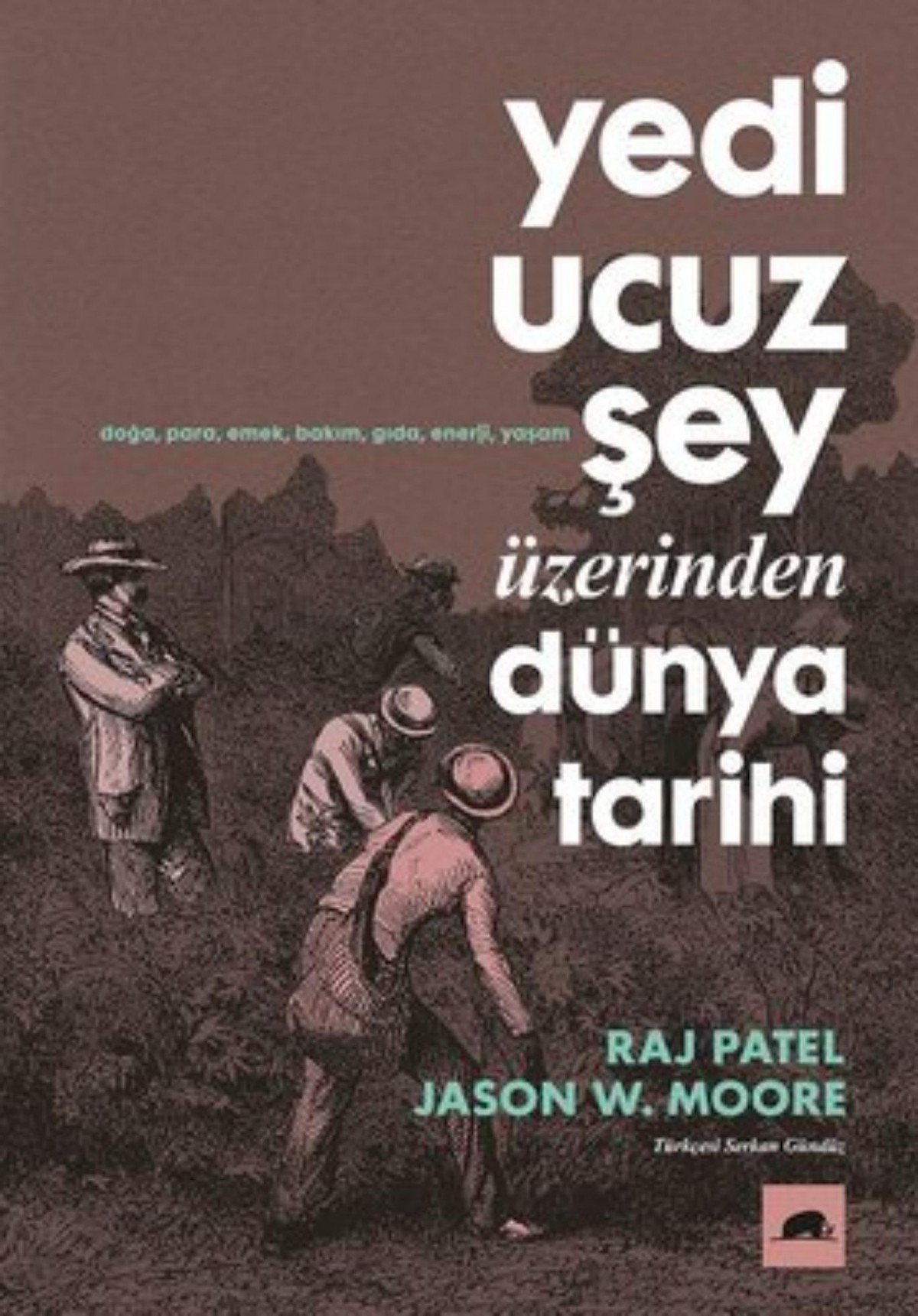 Yedi Ucuz Sey Uzerinden Dunya Tarihi