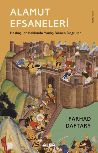 Alamut Efsaneleri Hashasiler Hakkinda Yanlis Bilinen Dogrular