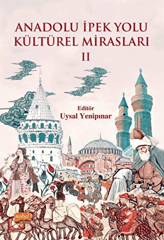 Anadolu Ipek Yolu Kulturel Miraslari - II
