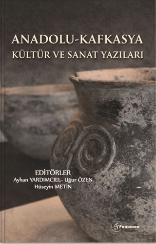 Anadolu - Kafkasya Kultur ve Sanat Yazilari Anadolu - Kafkasya Kultur ve Sanat Yazilari