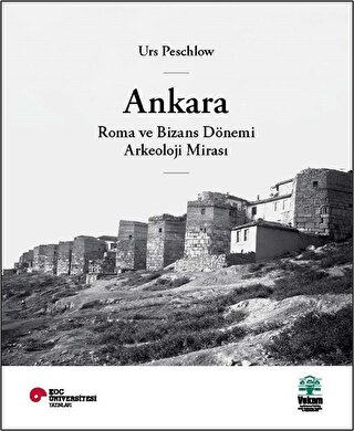 Ankara, Roma ve Bizans Donemi Arkeoloji Mirasi
