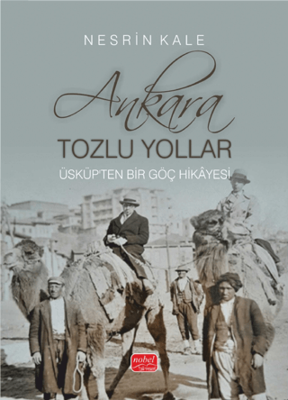 Ankara; Tozlu Yollar - Uskup’ten Bir Goc Hikâyesi