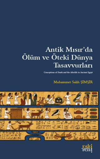 Antik Misir’da Olum ve Oteki Dunya Tasavvurlari Antik Misir’da Olum ve Oteki Dunya Tasavvurlari