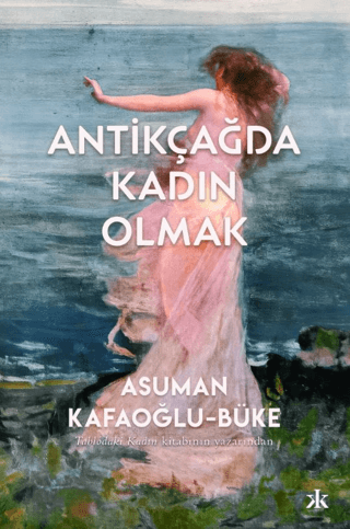 Antikcagda Kadin Olmak Antikcagda Kadin Olmak