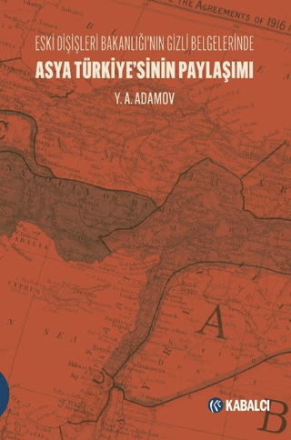 Asya Turkiye’sinin Paylasimi Eski Disisleri Bakanligi'nin Gizli Belgelerinde