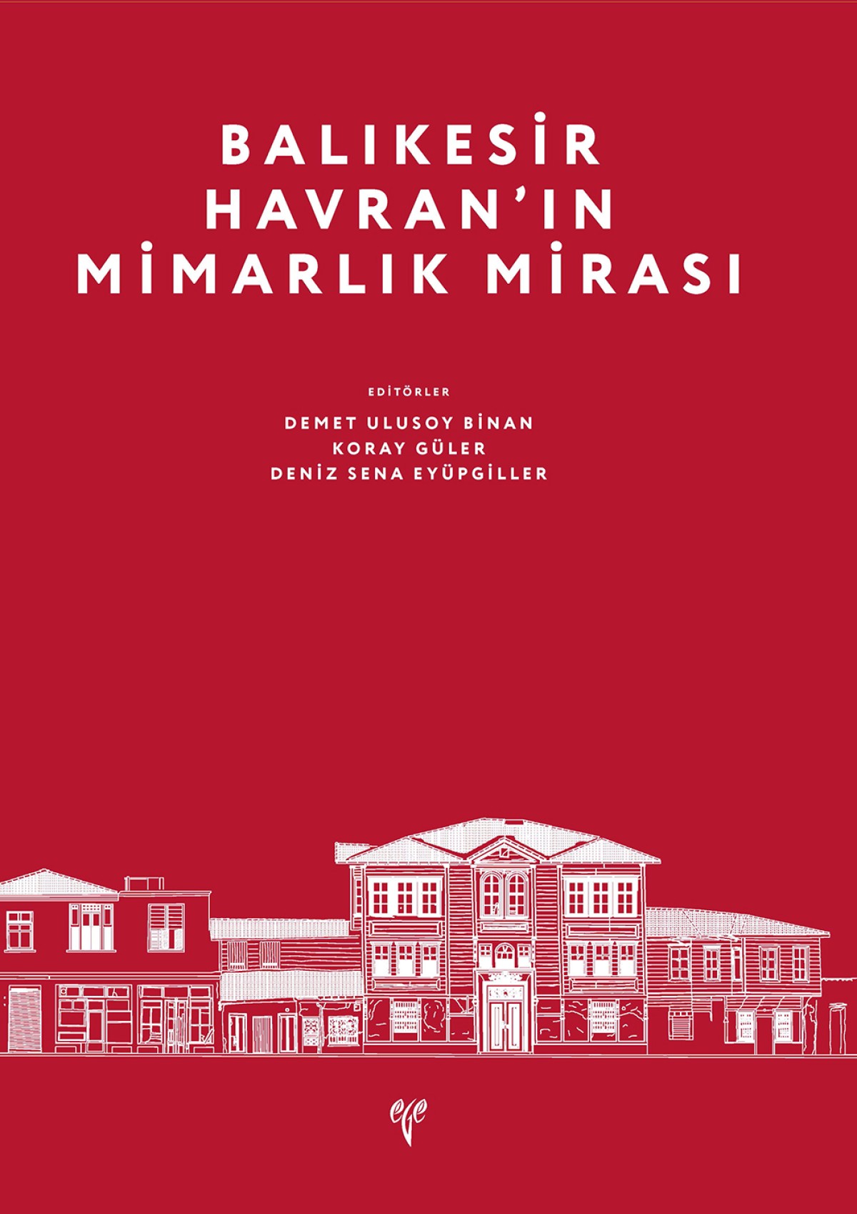 Balikesir Havran’in Mimarlik Mirasi Balikesir Havran’in Mimarlik Mirasi