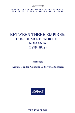 Between Three Empires : Consular Network of Romania (1879 - 1918)