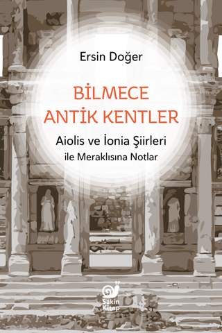 Bilmece Antik Kentler Aiolis ve Ionia Siirleri ile Meraklisina Notlar