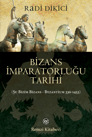 Bizans Imparatorlugu Tarihi Su Bizim Bizans - Byzantium 330-1453