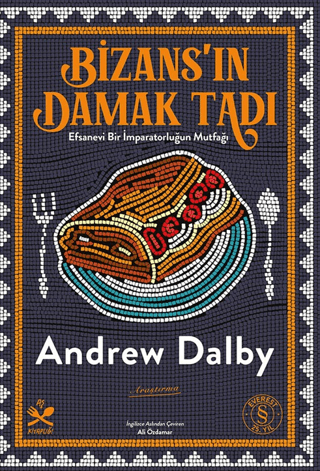 Bizans’in Damak Tadi Efsanevi Bir Imparatorlugun Mutfagi