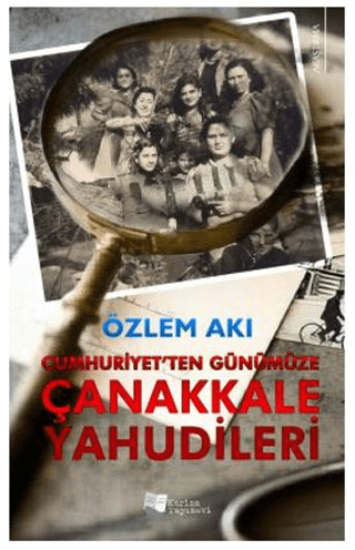 Cumhuriyet'ten Gunumuze Canakkale Yahudileri