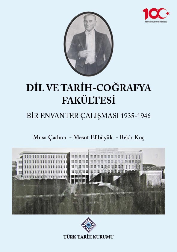 Dil ve Tarih -Cografya Fakultesi Bir Envanter Calismasi 1935-1946, 2023
