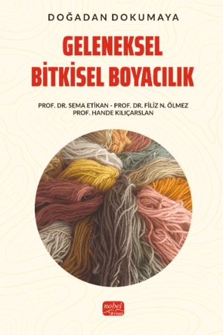 Dogadan Dokumaya Geleneksel Bitkisel Boyacilik