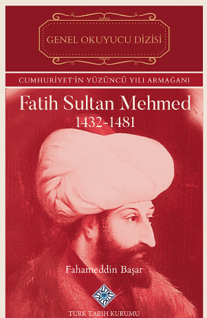 Fatih Sultan Mehmed (1432-1481) Fatih Sultan Mehmed (1432-1481)
