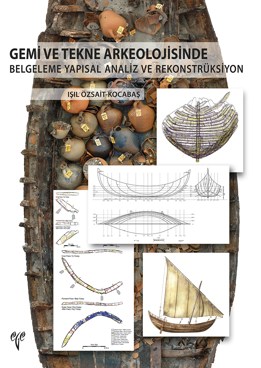 Gemi ve Tekne Arkeolojisinde Belgeleme Yapisal Analiz ve Rekonstruksiyon