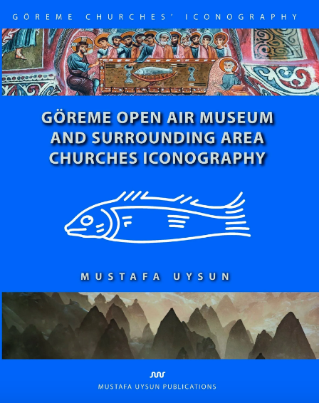 Goreme Open Air Museum and Surrounding Area Churches Iconography