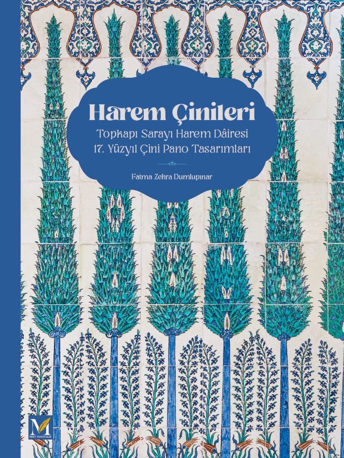 Harem Cinileri / Topkapi Sarayi Harem Dairesi 17. Yuzyil Cini Pano Tasarimlari