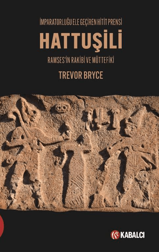 Hattusili Imparatorlugu Ele Geciren Hitit Prensi