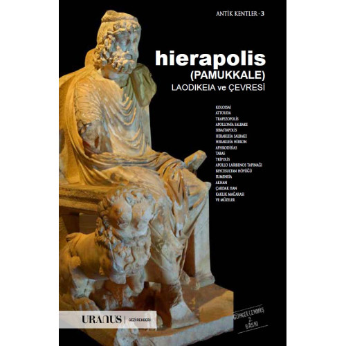 Hierapolis Pamukkale. Laodikeia ve Cevresi Hierapolis Pamukkale. Laodikeia ve Cevresi