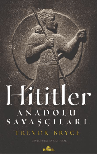 Hititler. Anadolu Savascilari