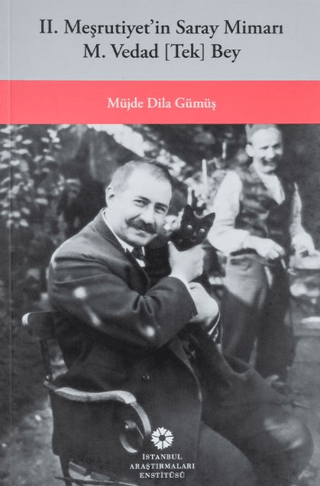 II. Mesrutiyetin Saray Mimari M. Vedad [Tek] Bey