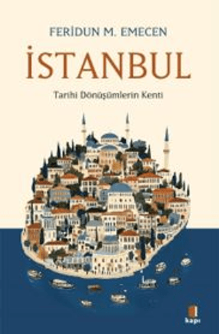 Istanbul Tarihi Donusumlerin Kenti