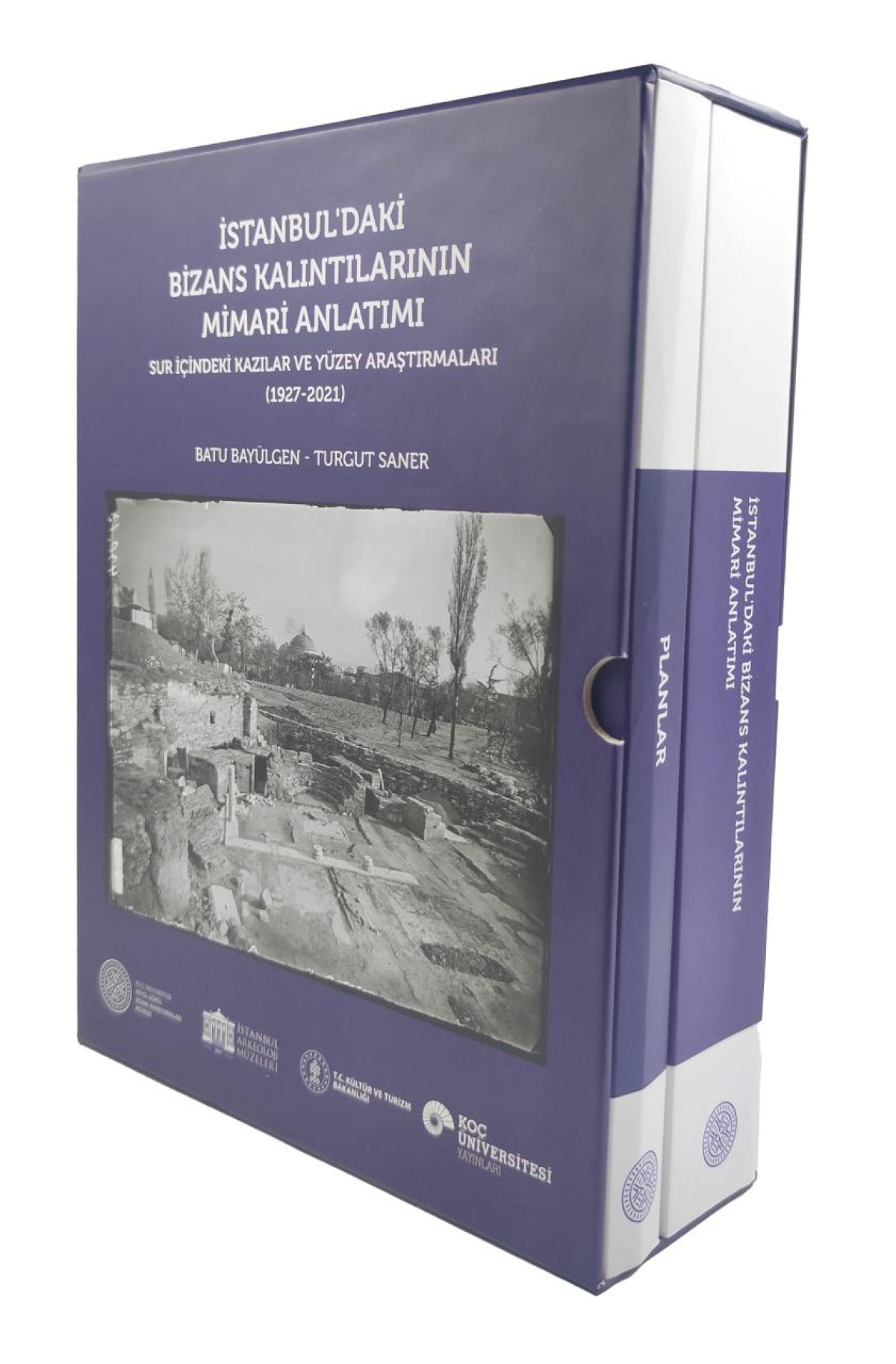 Istanbul'daki Bizans Kalintilarinin Mimari Anlatimi - Sur Icindeki Kazilar ve Yuzey Arastirmalari (1927 - 2021)