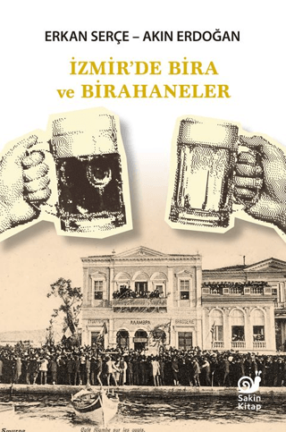 Izmir’de Bira ve Birahaneler Izmir’de Bira ve Birahaneler