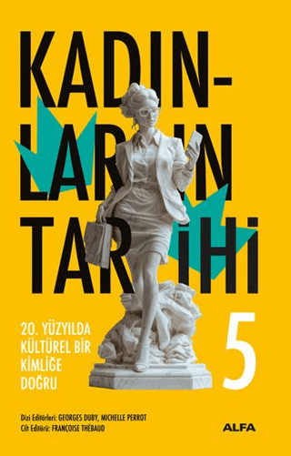 Kadinlarin Tarihi 5 - 20. Yuzyilda Kulturel Bir Kimlige Dogru
