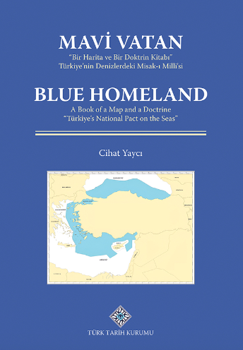 Blue Homeland A Book of a Map and a Doctrine ''Turkiye's National Pact on the Seas'