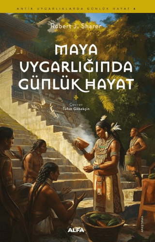 Maya Uygarliginda Gunluk Hayat
